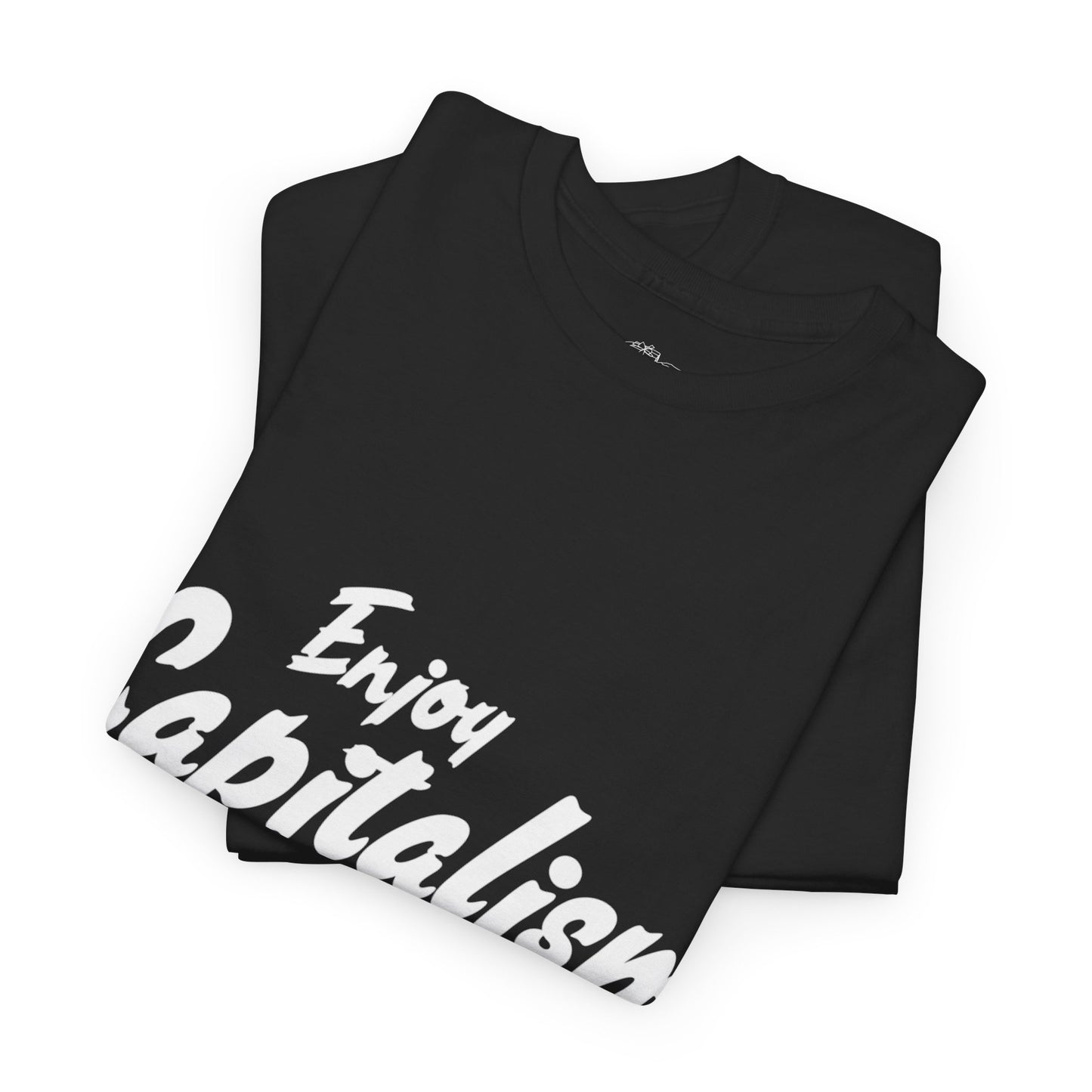 Unisex Enjoy Capitalism T‑Shirt