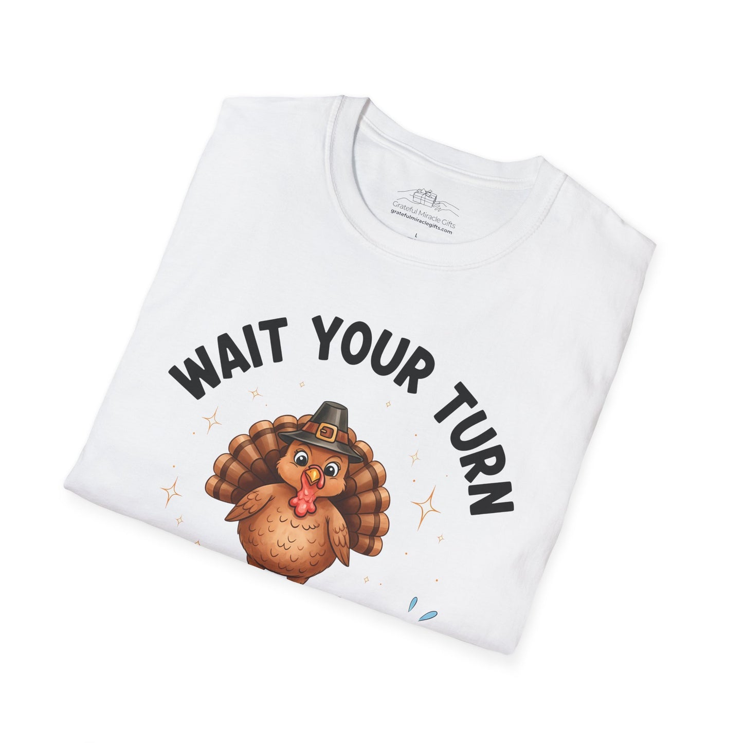 Adult Unisex Thanksgiving Humor T-Shirt - Wait Your Turn Fatboy!
