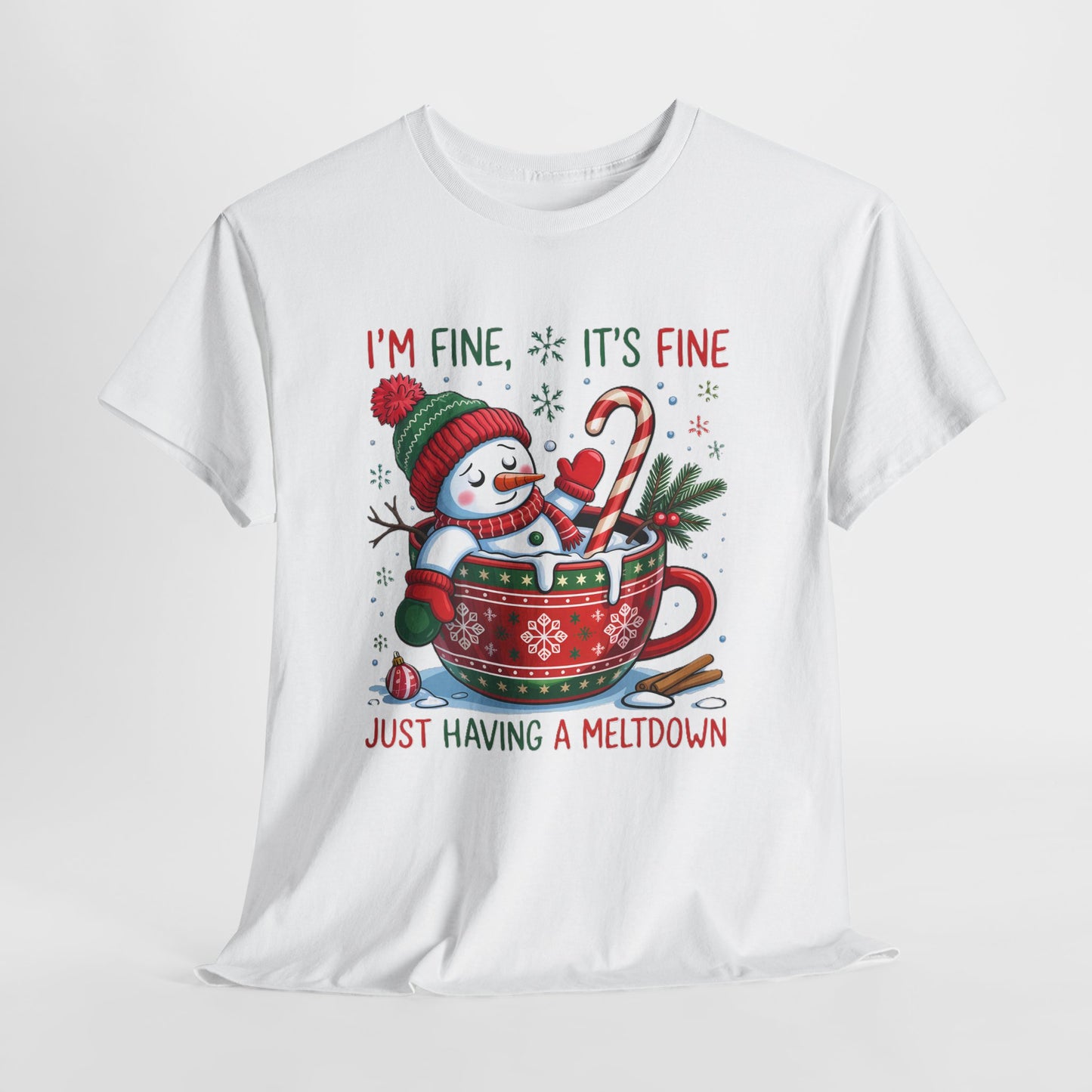 Funny Christmas T-Shirt. "I'm Fine, It's Fine Just Having a Meltdown" Snowman Holiday Tee.