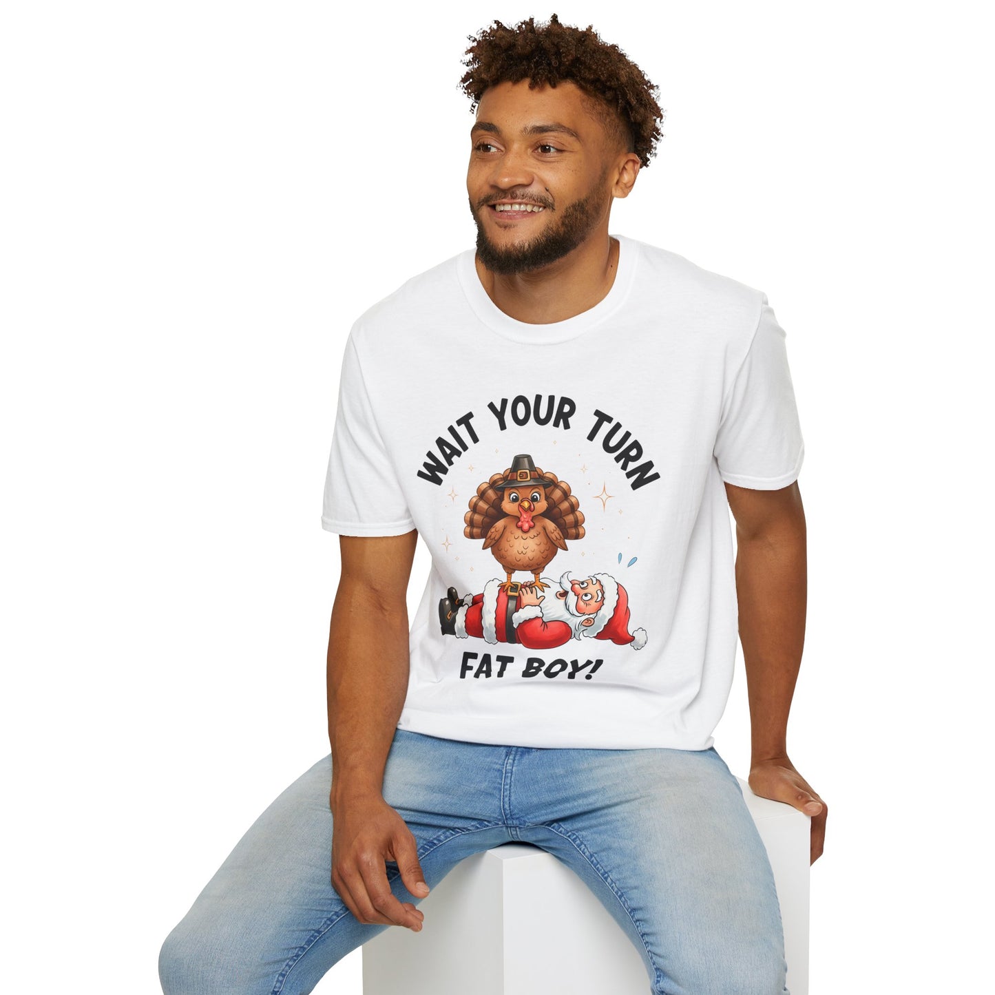 Adult Unisex Thanksgiving Humor T-Shirt - Wait Your Turn Fatboy!