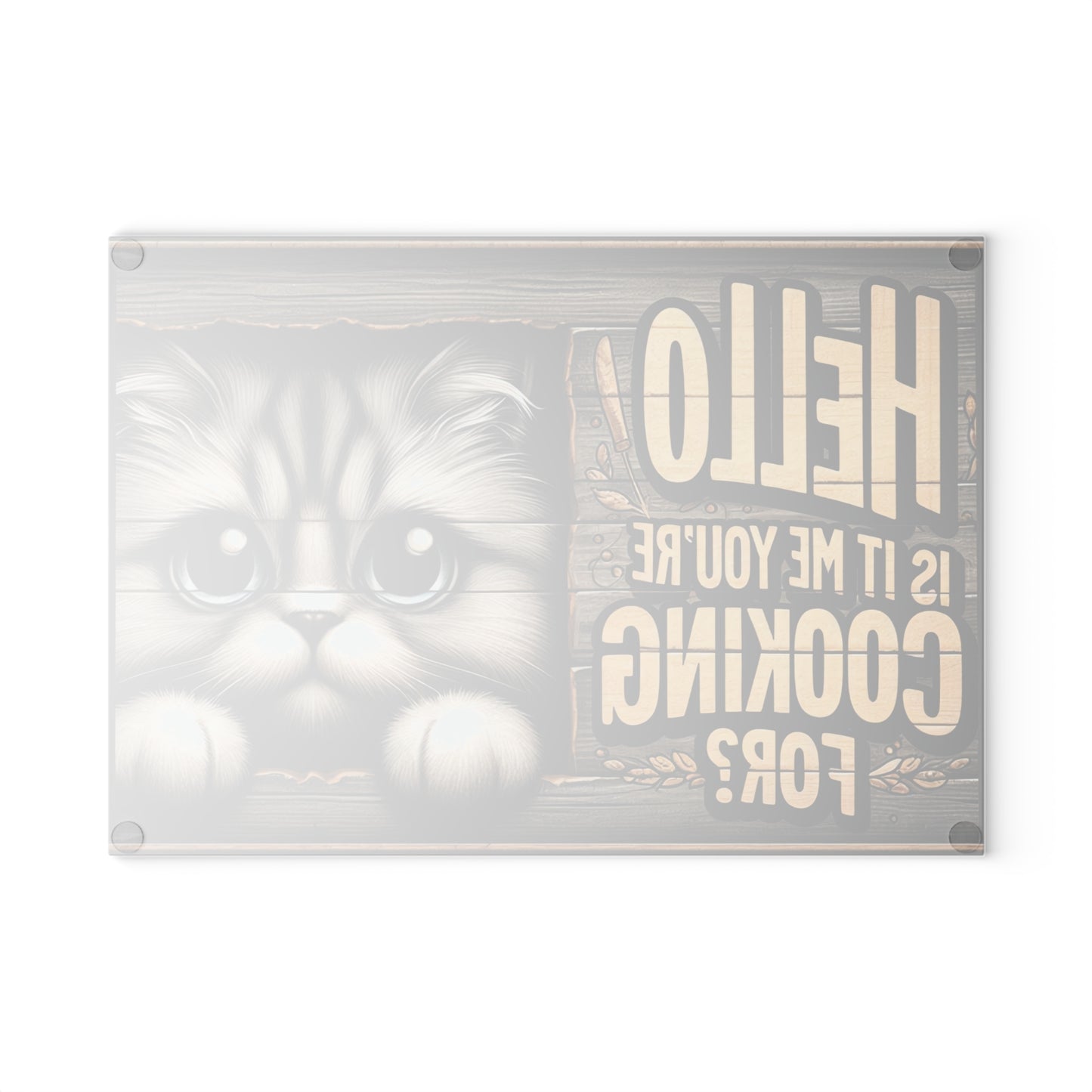 Cute Cat "Hello Is It Me You're Cooking For?" Kitchen Glass Cutting Board.